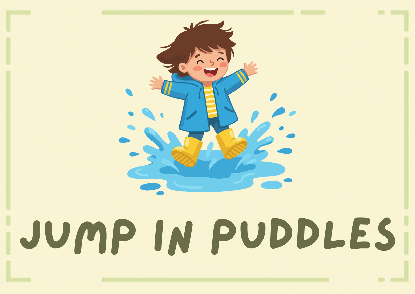 Jump in puddles